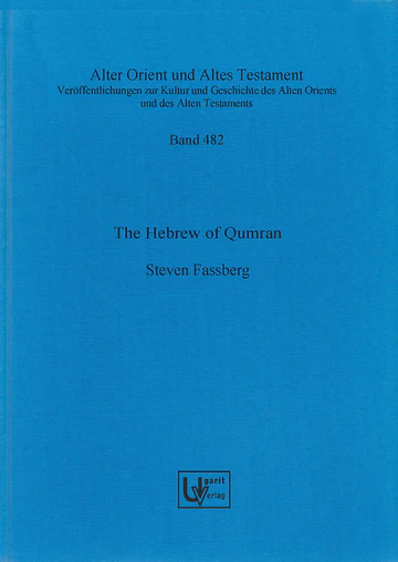 The Hebrew of Qumran (AOAT 482)