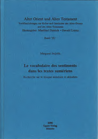 Le vocabulaire des sentiments dans les textes sumériens. (AOAT 332)