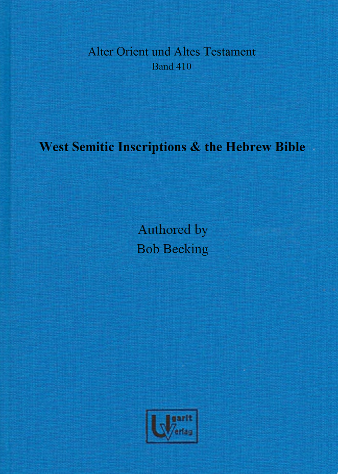 West Semitic Inscriptions & the Hebrew Bible (AOAT 410)