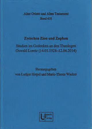 Zwischen Zion und Zaphon. (AOAT 438)