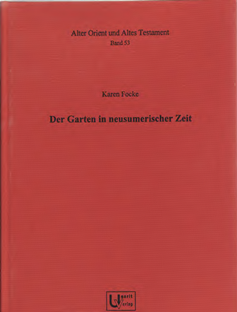 Der Garten in neusumerischer Zeit. (AOAT 53)