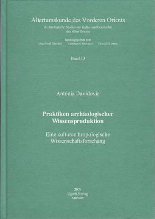 Praktiken archäologischer Wissensproduktion. Eine kulturanthropologische Wissenschaftsforschung. (AVO 13)