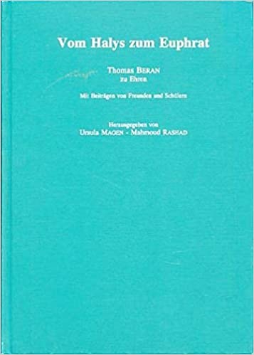 Vom Halys zum Euphrat: Thomas Beran zu Ehren. Mit Beiträgen von Freunden und Schülern: Thomas Beran Zu Ehren. Mit Beitragen Von Freunden Und Schulern. (AVO 7)