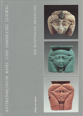 Antikenmuseum Basel und Sammlung Ludwig, Die Ägyptische Abteilung (Englisch)