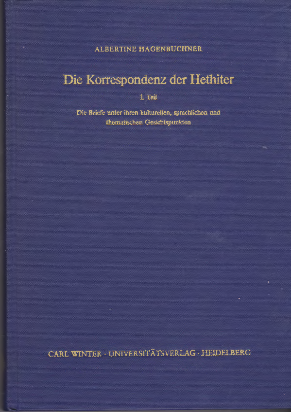 Die Korrespondenz der Hethiter. Die Briefe unter ihren kulturellen, sp