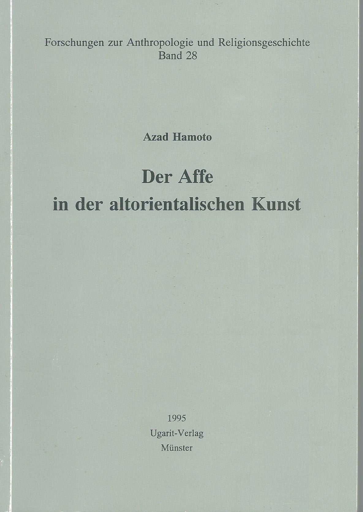 Der Affe in der altorientalischen Kunst. (FARG 28)