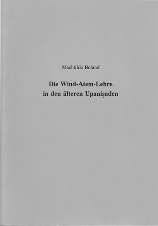 Die Wind-Atem-Lehre in den älteren Upanisaden. (FARG 31)