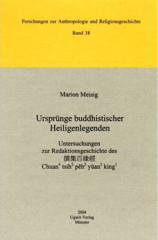 Ursprünge buddhistischer Heiligenlegenden. (FARG 38)