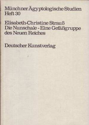 Die Nunschale. Eines Gefäßgruppe des Neuen Reiches. (MÄS 30)