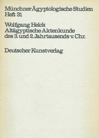 Altägyptische Aktenkunde des 3. und 2. Jahrtausends v. Chr. (MÄS 31)