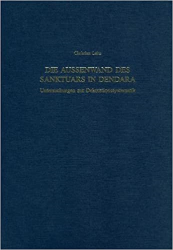 Die Aussenwand des Sanktuars in Dendera. Untersuchungen zur Dekorationssystematik. (MÄS 50)
