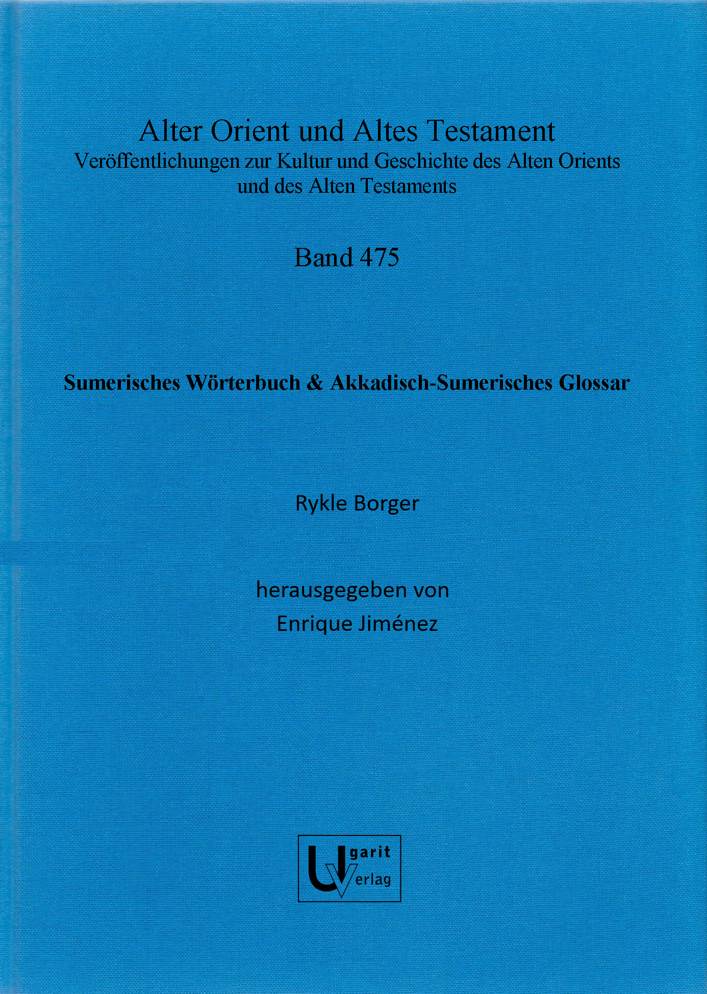 Sumerisches Wörterbuch & Akkadisch-Sumerisches Glossar (AOAT 475)
