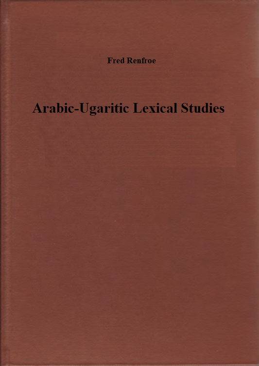 Arabic-Ugaritic Lexical Studies. (ALASP 5)
