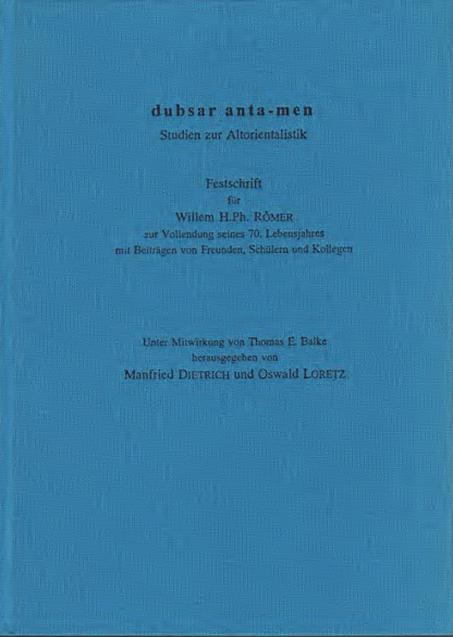 Festschrift für Willem H.Ph. Römer zur Vollendung seines 70. Lebensjahres mit Beiträgen von Freunden, Schülern und Kollegen. (AOAT 253)