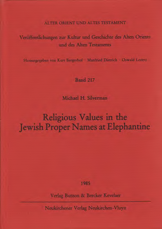 Religious Values in the Jewish Proper Names at Elephantine. (AOAT 217)