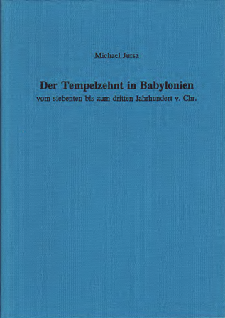 Der Tempelzehnt in Bayblonien vom siebenten bis zum dritten Jahrhundert v. Chr. (AOAT 254)