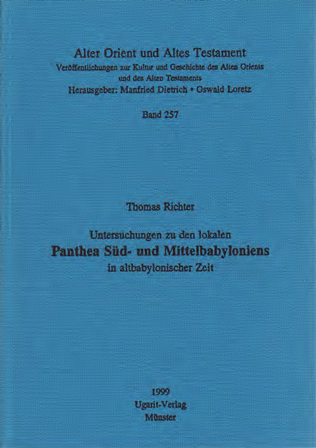Untersuchungen zu den lokalen Panthea Süd- und Mittelbabyloniens in altbabylonischer Zeit. (AOAT 257)