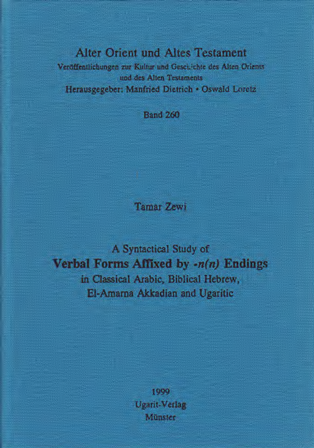 A Syntactical Study of Verbal Forms Affixed by-n(η) Endings in Classical Arabic, Biblical Hebrew, ElSamarna, Akkardian and Ugaritic. (AOAT 260)