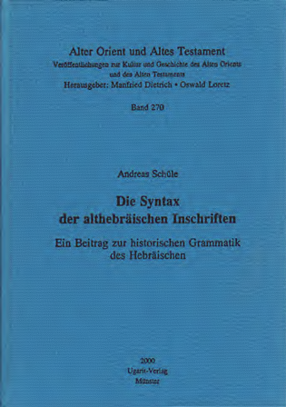 Die Syntax der althebräischen Inschriften. Ein Beitrag zur historischen Grammatik des Hebräischen. (AOAT 270)