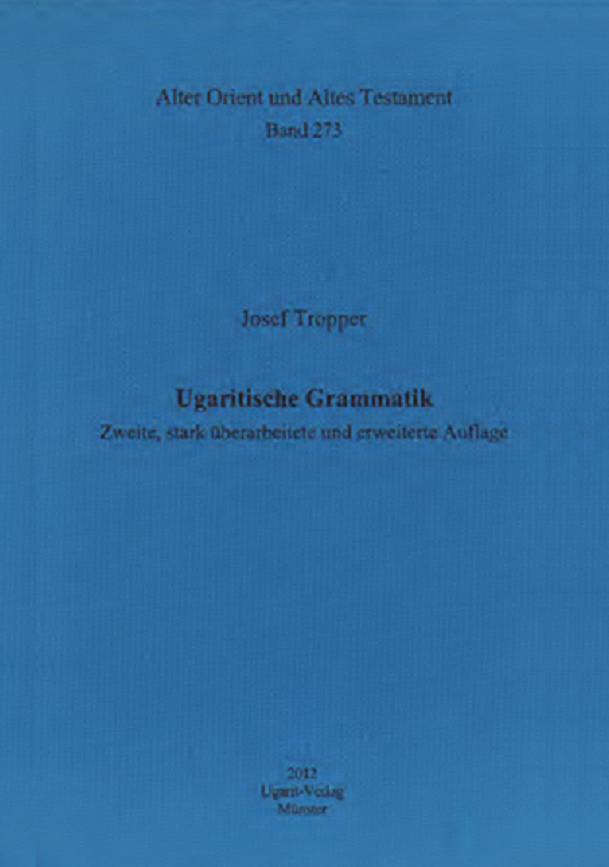 Ugaritische Grammatik. zweite, stark überarbeitete Auflage. (AOAT 273)