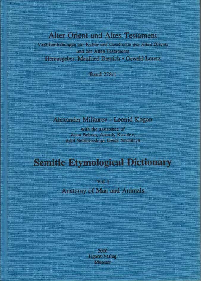 Semitic Etymological Dictionary, Vol. I: Anatomy of Man and Animals. (AOAT 278/1)