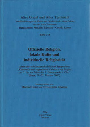Offizielle Religion, lokale Kulte und individuelle Religiosität. (AOAT 318)