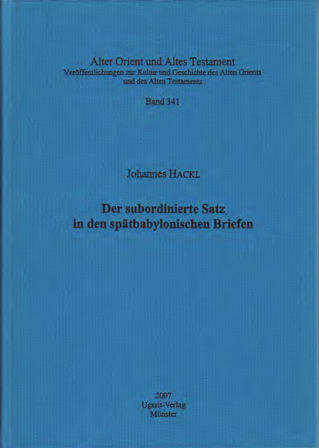 Der subordinierte Satz in den spätbabylonischen Briefen. (AOAT 341)