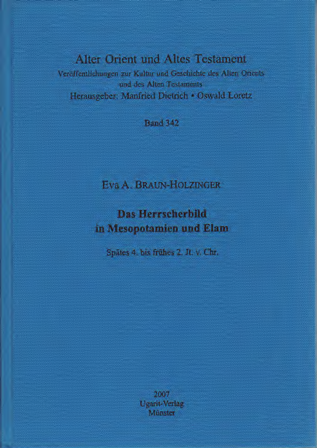 Das Herrscherbild in Mesopotamien und Elam. Spätes 4. bis frühes 2. Jt. v.Chr. (AOAT 342)