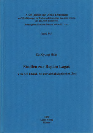 Studien zur Region Lagaš - Von der Ubaid- bis zur altbabylonischen Zeit (AOAT 345)