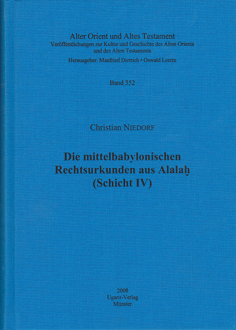 Die mittelbabylonischen Rechtsurkunden aus Alalah (Schicht IV). (AOAT 352)