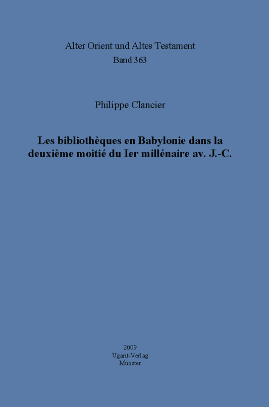 Les bibliothèques en Babylonie dans la deuxième moitié du Ier millénaire av. J.-C. (AOAT 363)