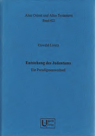Entstehung des Judentums. Ein Paradigmenwechsel. (AOAT 422)