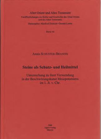 Steine als Schutz- und Heilmittel Untersuchung zu ihrer Verwendung in der Beschwörungskunst Mesopotamiens im 1. Jt. v. Chr. (AOAT 46)
