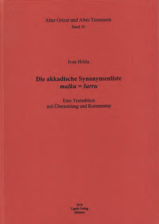 Die akkadische Synonymenliste malku = šarru. Eine Textedition mit Übersetzung und Kommentar. (AOAT 50)