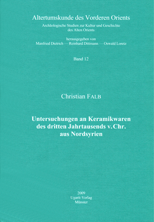 Untersuchungen an Keramikwaren des dritten Jahrtausends v. Chr. aus Nordsyrien. (AVO 12)