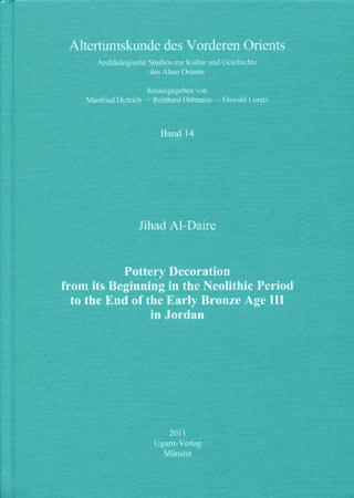 Pottery Decorations from its Beginning in the Neolithic Period to the End of the Early Bronze Age III in Jordan.<br>(AVO 14)