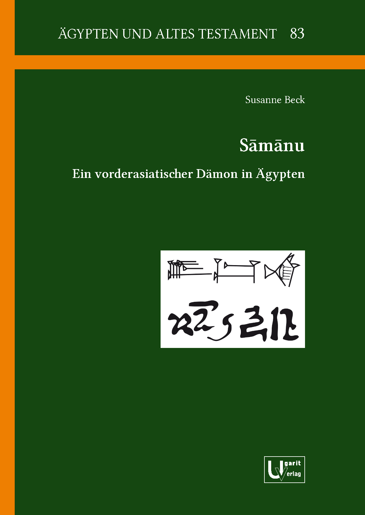 Sāmānu. Ein vorderasiatischer Dämon in Ägypten. (ÄAT 83)