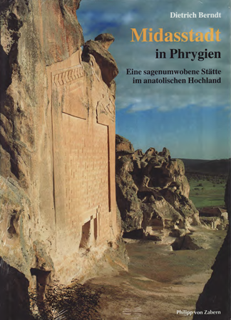 Midasstadt in Phrygien. Eine sagenumwobene Stätte im anatolischen Hochland.