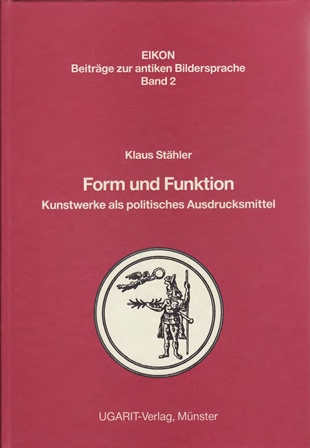 Form und Funktion. Kunstwerke als politisches Ausdrucksmittel. (Eikon 2)