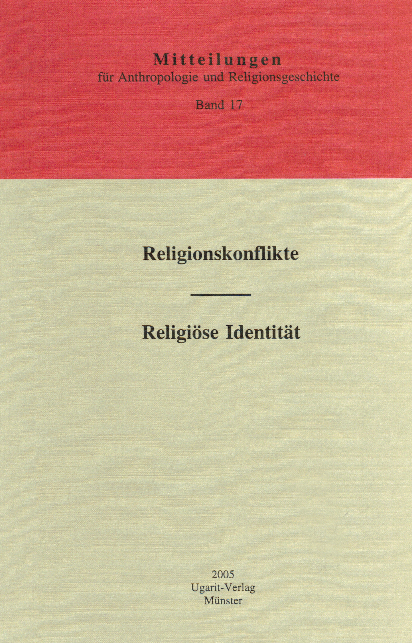 Religionskonflikte - Religiöse Identität. (MARG 17)