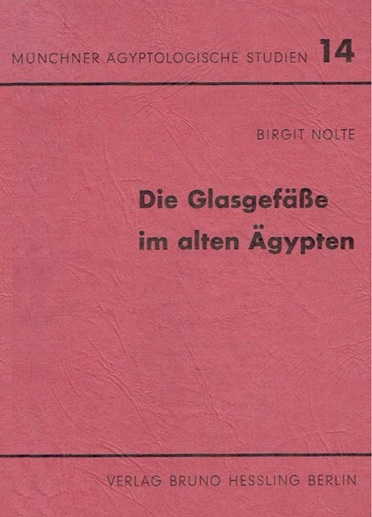 Die Glasgefäße im alten Ägypten. (MÄS 14)