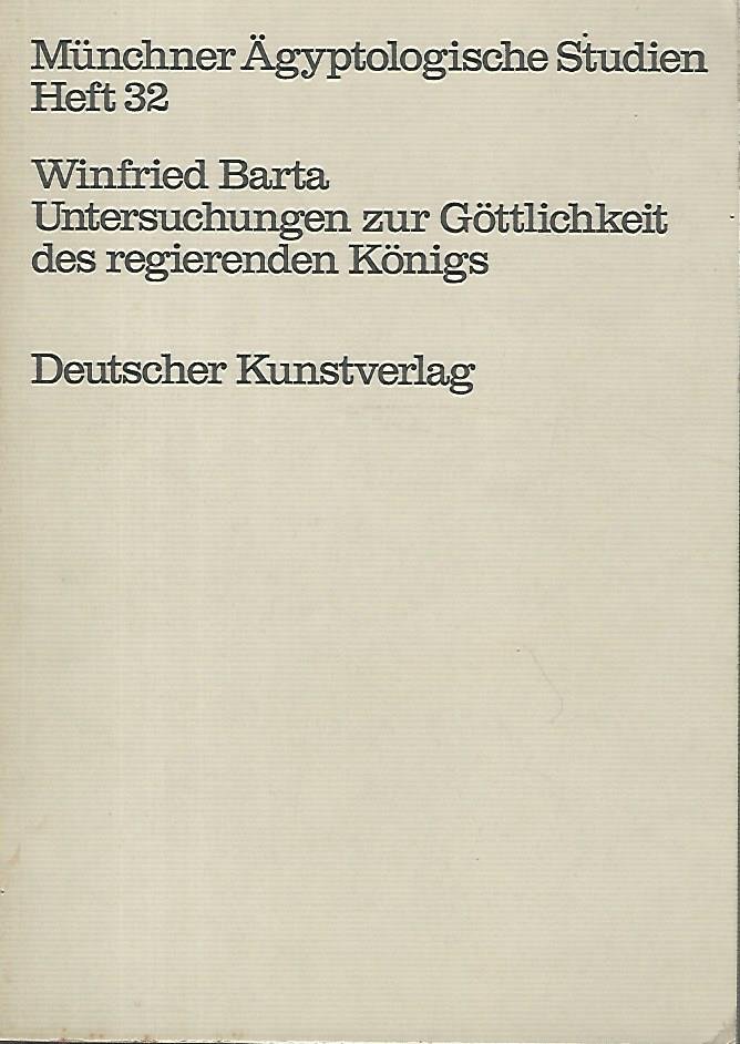 Untersuchungen zur Göttlichkeit des regierenden Königs : Ritus und Sakralkönigtum in Altägypten nach Zeugnissen der Frühzeit und des Alten Reiches. (MÄS 32)