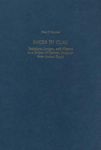 Faces in Clay. Technique, imagery, and allusion in a corpus of ceramic sculpture from ancient Egypt. (MÄS 52)