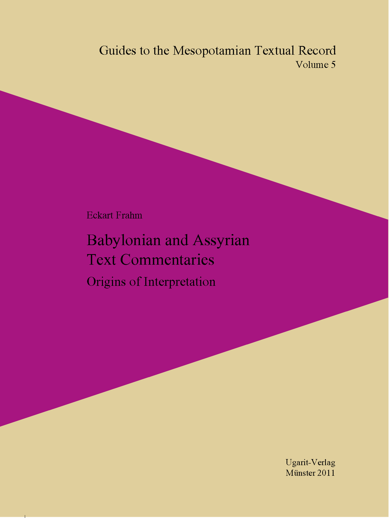 Babylonian and Assyrian Text Commentaries - Origins of Interpretation (GMTR 5) – online
