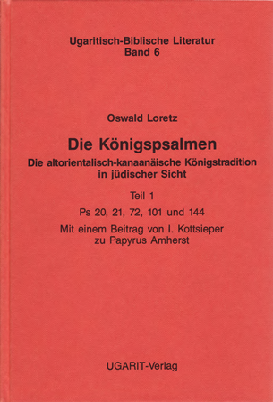 Die Königspsalmen. Die altorientalisch-kanaanäische Königstradition in jüdischer Sicht. (UBL 6)